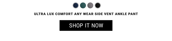Ultra Lux Comfort Any Wear Side Vent Ankle Pant. Shop It Now