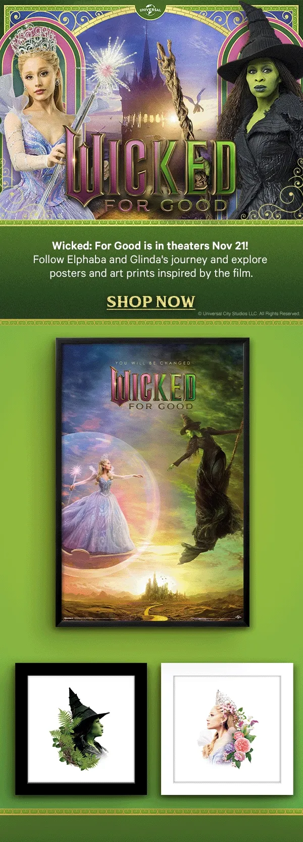 Wicked: For Good is in theaters Nov 21! Follow Elphaba and Glinda's journey and explore posters and art prints inspired by the film.