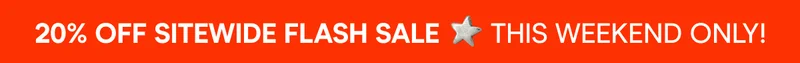 20% OFF SITEWIDE FLASH SALE THIS WEEKEND ONLY