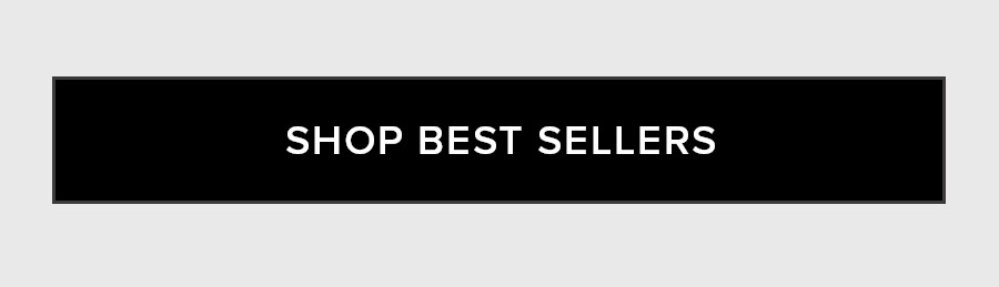 SHOP BEST SELLERS