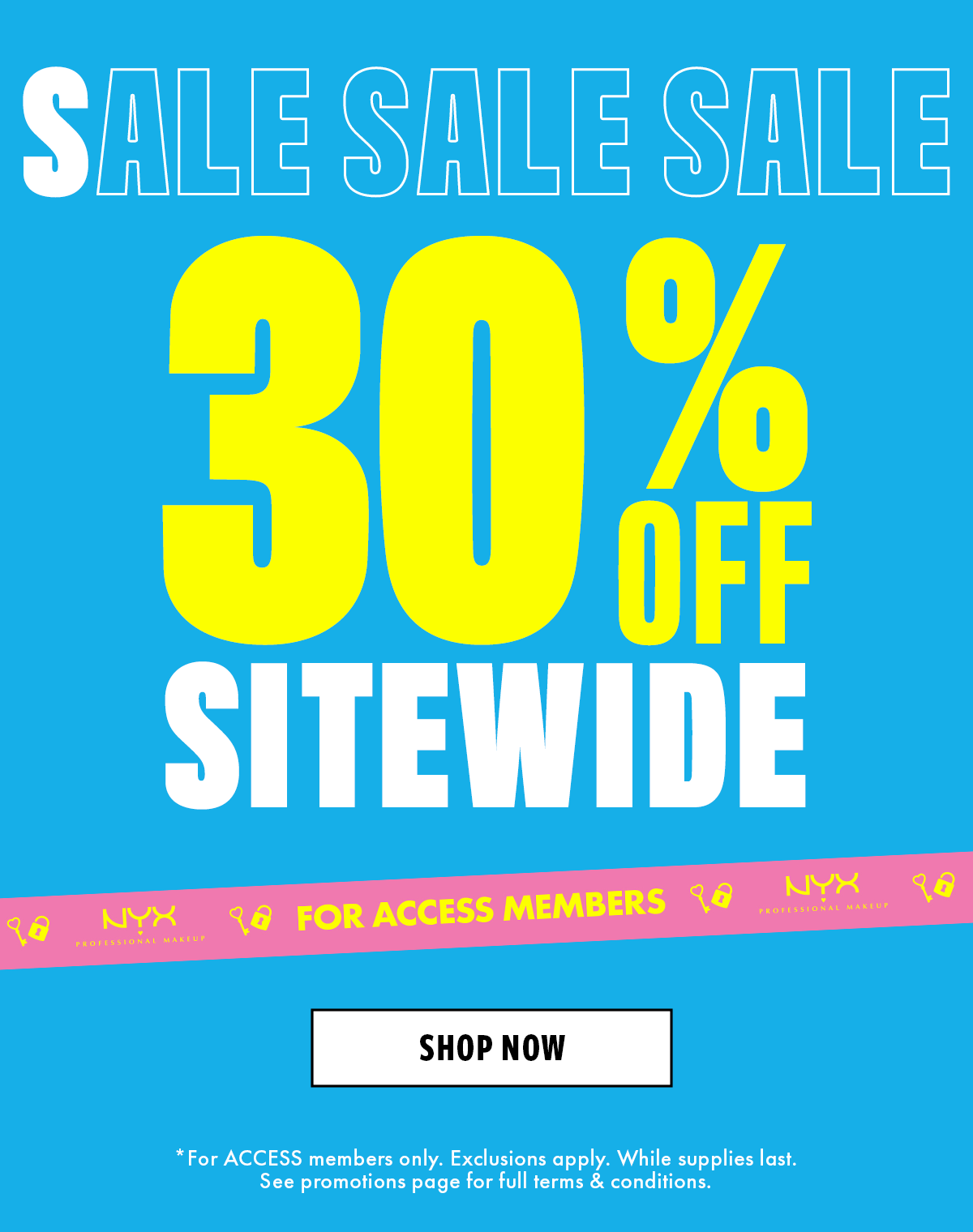 30% SITEWIDE FOR ACCESS MEMBERS