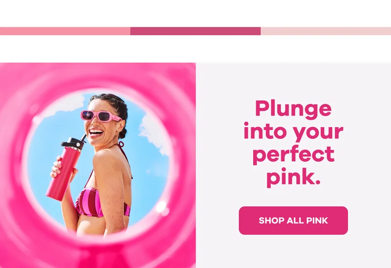 Plunge into your perfect pink. | Shop All Pink
