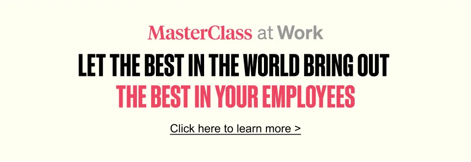 MasterClass at Work - Let the best in the world bring out the best in your employees