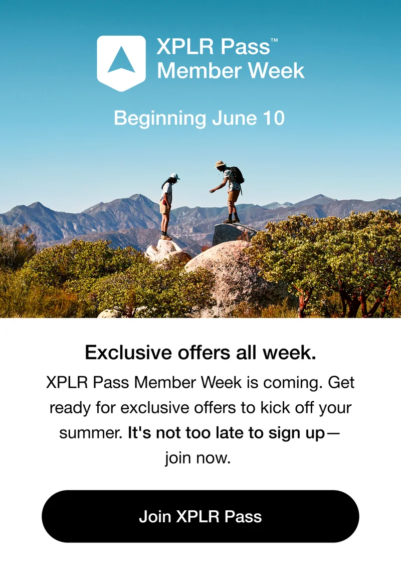 XPLR Pass Member Week: Beginning June 10. Exclusive offices all week. Join XPLR Pass.