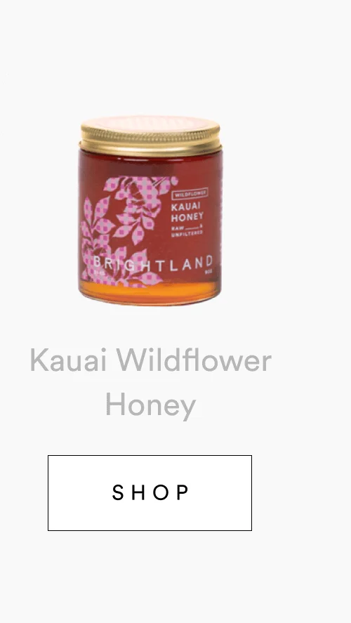 [ Shop Kauai Wildflower Honey ]