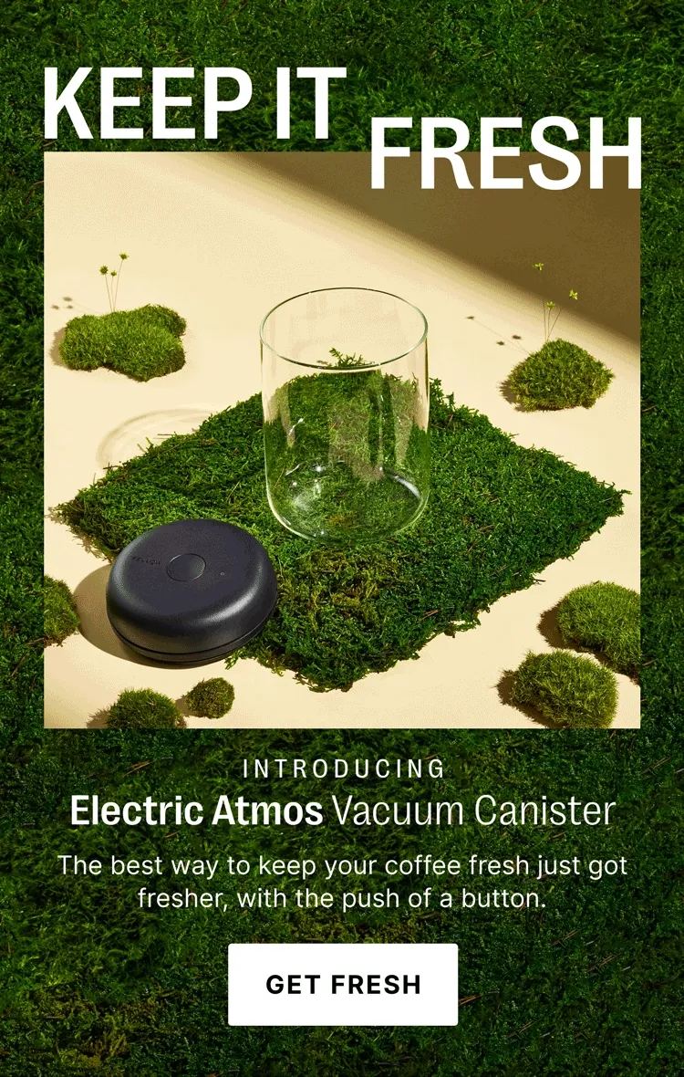 Keep it fresh - Electric Atmos Vacuum Canister - Get Fresh