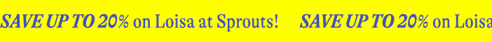 Save Up to 20% on Loisa Sprouts