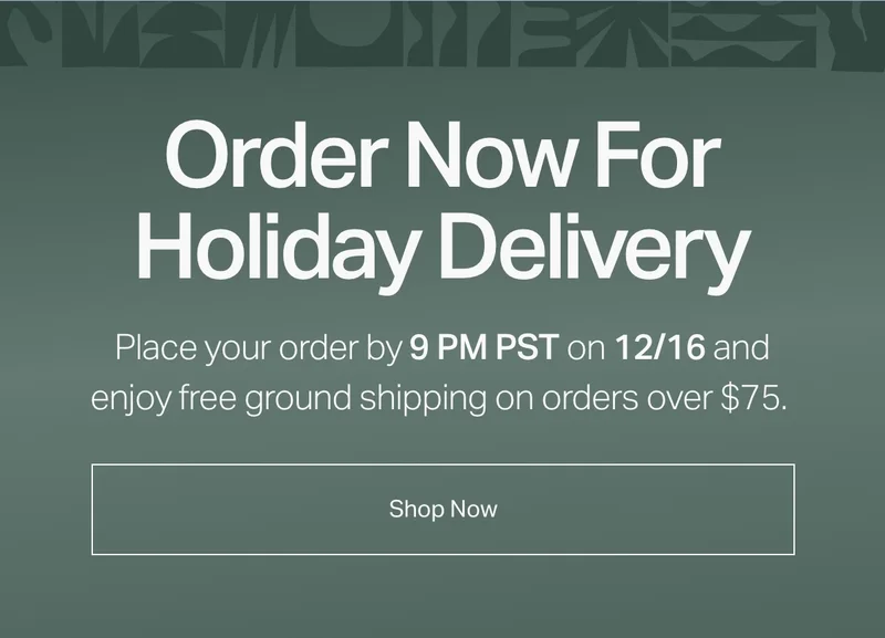 Order Now For Holiday Delivery