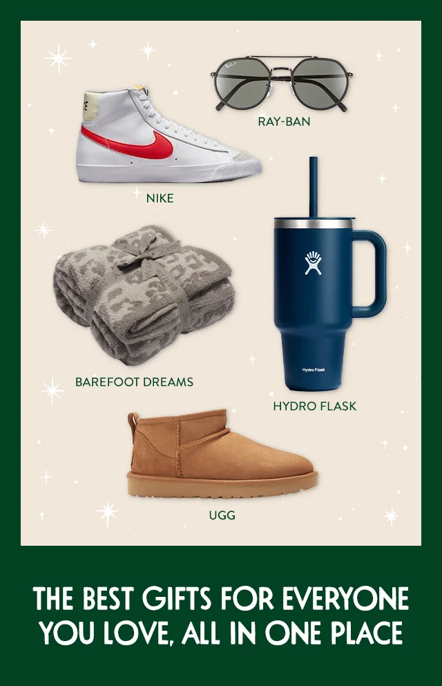 The best gifts for everyone you love, all in one place, including shoes, housewares and accessories.