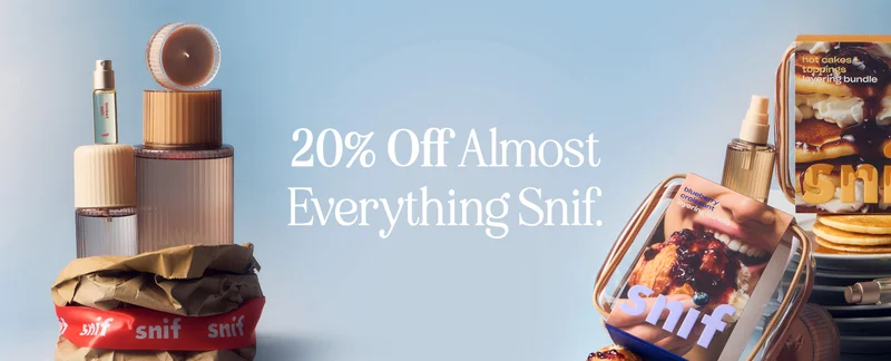 20% off almost everything Snif.