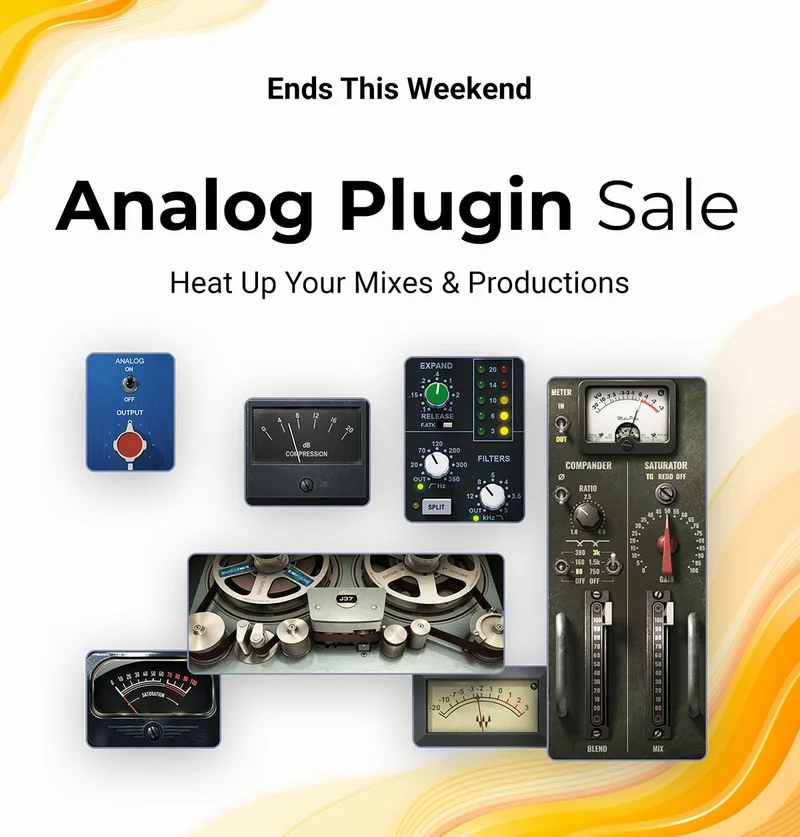Analog Plugin Sale - Heat up your mixes & productions