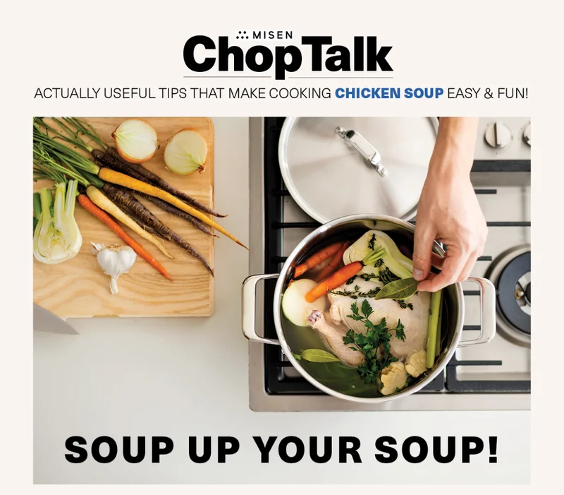 Misen. ChopTalk. Actually useful tips that make cooking chicken soup easy & fun