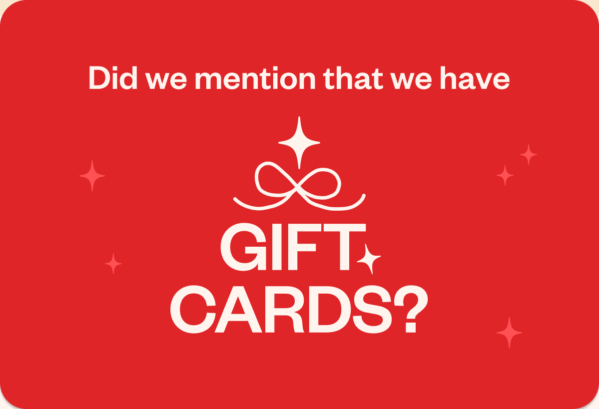 Did we mention we had gift cards?