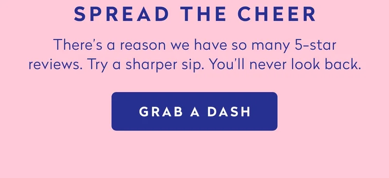 There’s a reason we have so many 5-star reviews. Try a sharper sip. You’ll never look back.