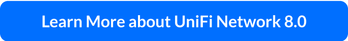 Learn More about UniFi Network 8.0