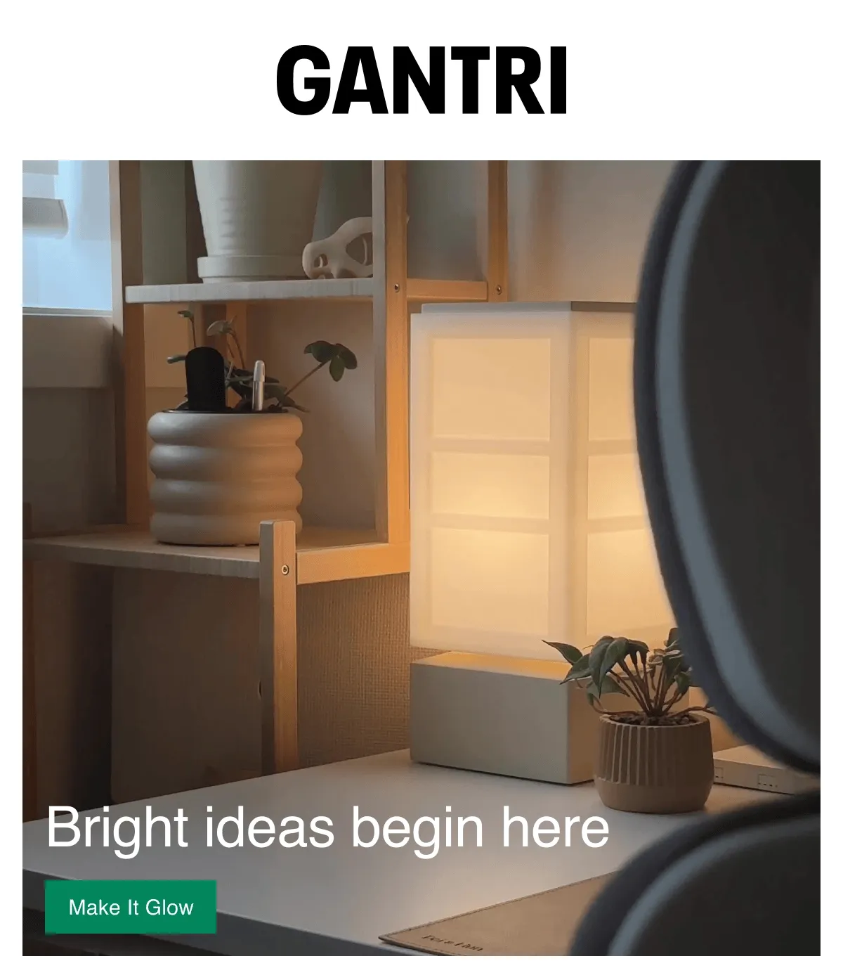 Bright ideas begin here