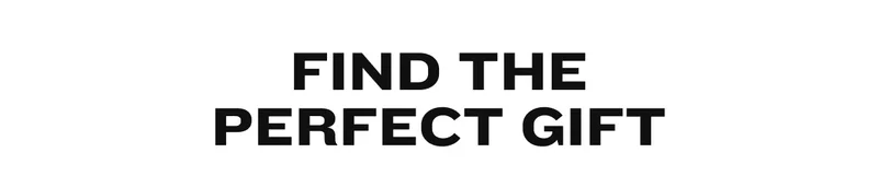 Find the Perfect Gift