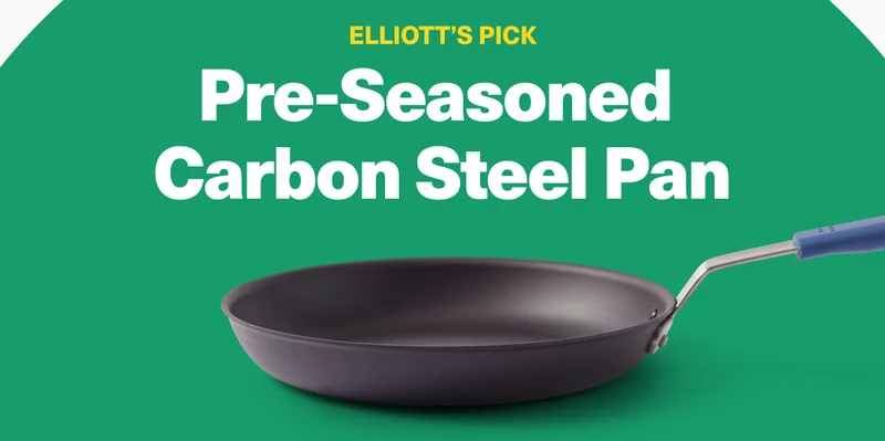 Elliott's Pick - Pre-seasoned Carbon Steel Pan