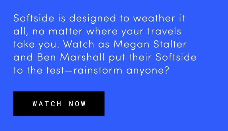 Our new Softside suitcase is designed to weather it all, no matter where your travels take you. Rain or shine, the high-strength nylon exterior is wipeable and easy to clean, and the color won’t fade or dull. Watch as Megan Stalter and Ben Marshall put their Softside to the test—rainstorm anyone?