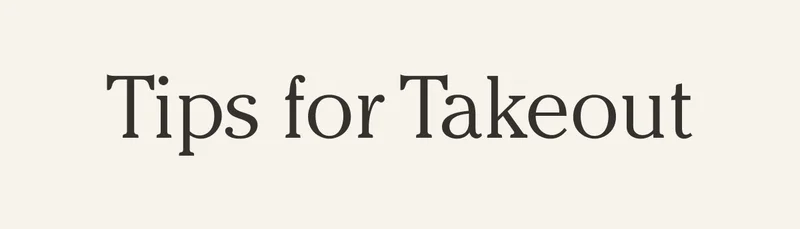 Tips for Takeout