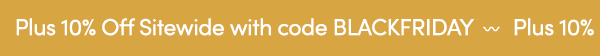 10% off Sitewide with code BLACKFRIDAY