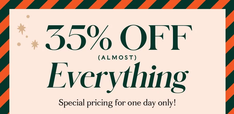 35% Off Almost Everything