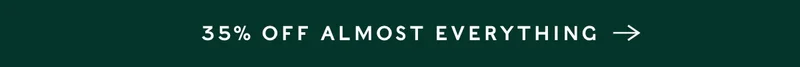 Shop 35% Off Almost Everything