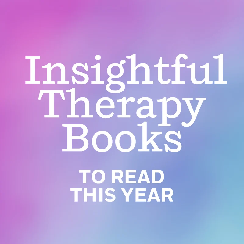 Insightful Therapy Books To Read This Year