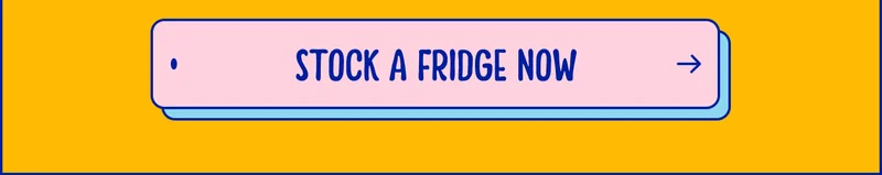 stock a fridge now!