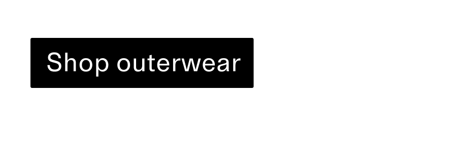 Shop outerwear CTA