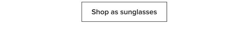 Shop as sunglasses