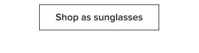 Shop as sunglasses
