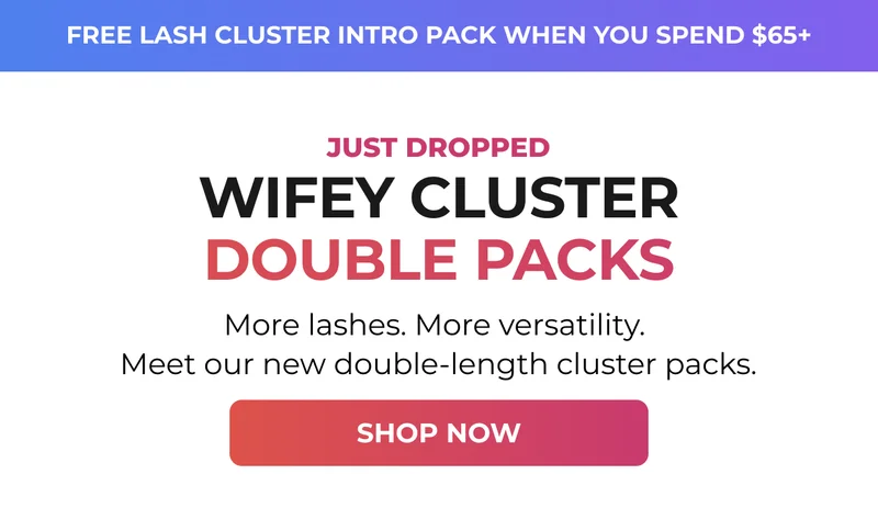 Wifey Cluster Double Packs just dropped. Shop the new double-length cluster lash packs.