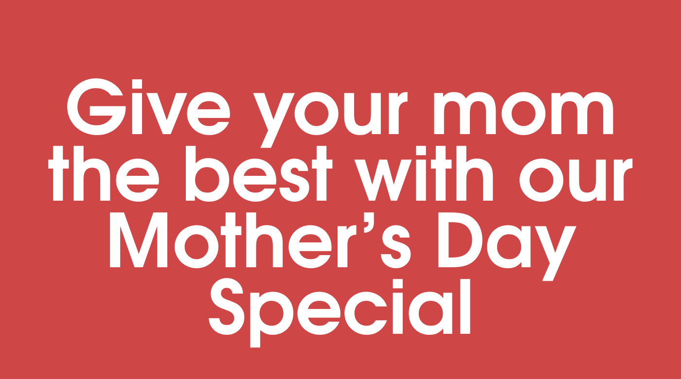 Give Your Mom The Best