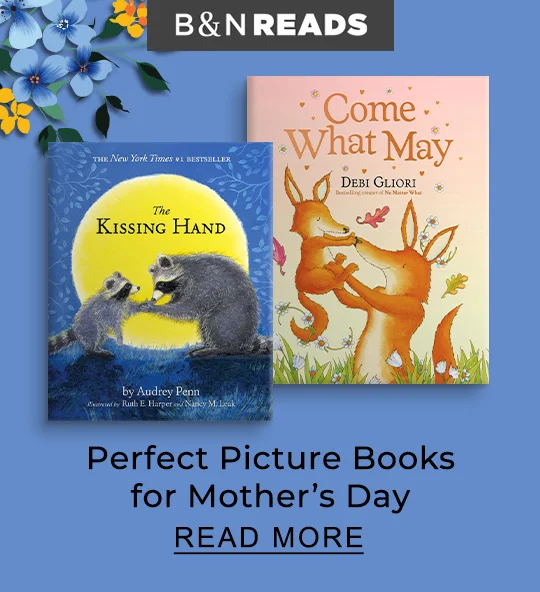 B&N READS Perfect Picture Books for Mother's Day | READ MORE