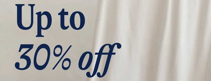 Up to  30% off