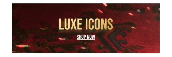 Luxe Icons Shop Now