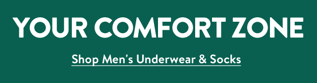 Your comfort zone: underwear and socks.