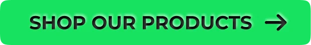 SHOP OUR PRODUCTS