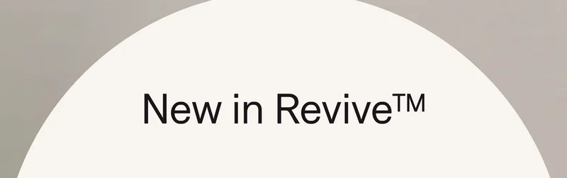 New in Revive™