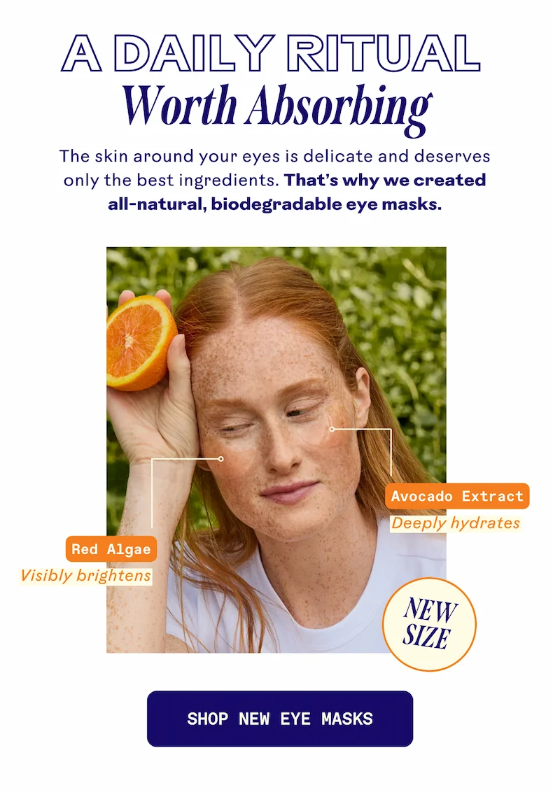 A Daily Ritual Worth Absorbing. Shop New Eye Masks