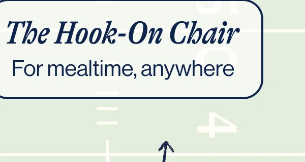 The Hook-On Chair for mealtime, anywhere