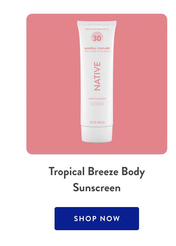 Tropical Breeze Body Sunscreen | SHOP NOW