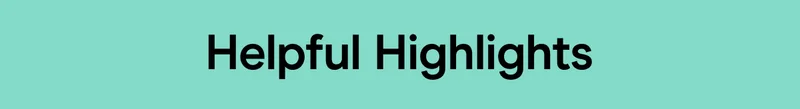 Helpful Highlights