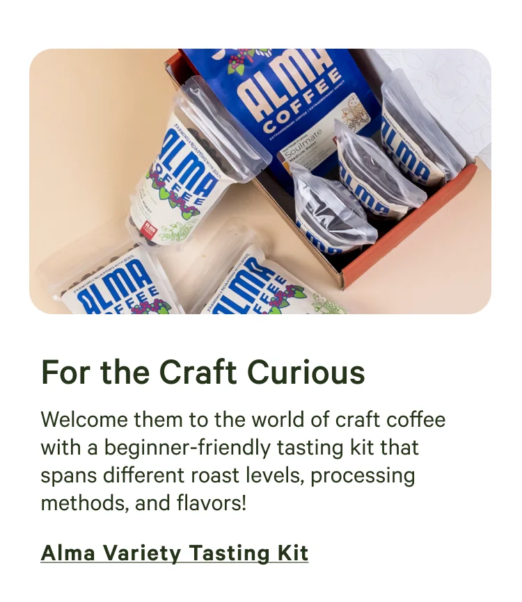 processing methods, and flavors! Shop Alma Variety Tasting Kit