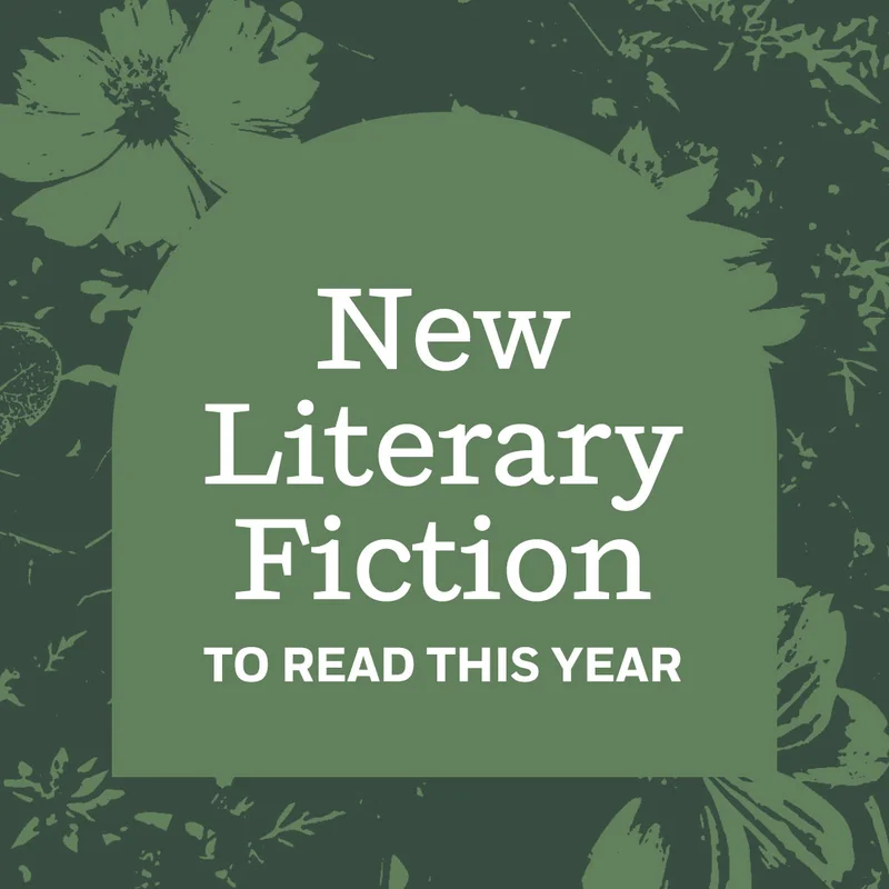 New Literary Fiction To Read This Year
