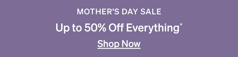 Up to 50% Off Everything