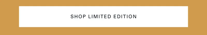 Shop Limited Edition