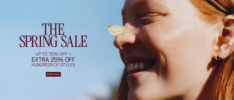 UP TO 70% OFF + EXTRA 25% OFF HUNDREDS OF STYLES