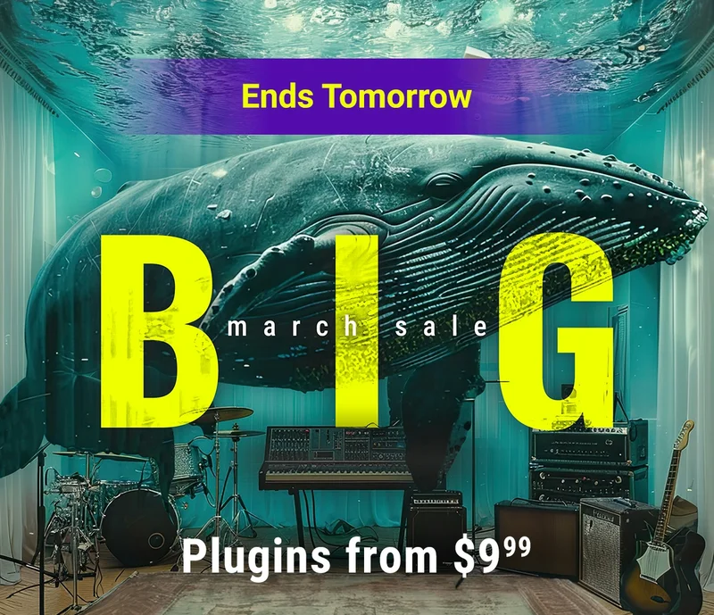 The BIG March Sale is here - Plugins from $9.99